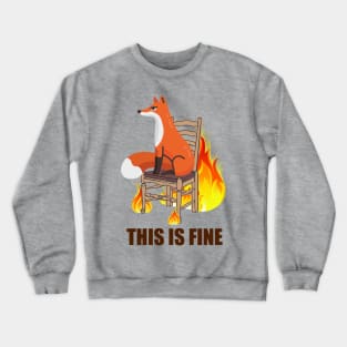 This Is Fine Crewneck Sweatshirt